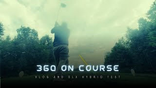 On course with the SLX Hybrid Pro 9 Hole 360 Vlog Break 45