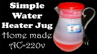 How to Make Simple ★★★Water Heater Jug★★★ Homemade Project