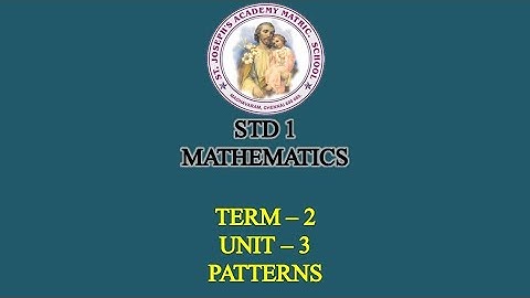 MATHEMATICS STD 1 | PATTERNS | TERM - 2 | UNIT - 3