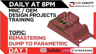 Remastering (Dump to Parametric) in CATIA | Day 1 | OEM MNC Design Test | 1.5 Hours