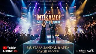 Adi İnti̇kamdi (Mustafa Sandal & Afra) (Saygı1 Ai)
