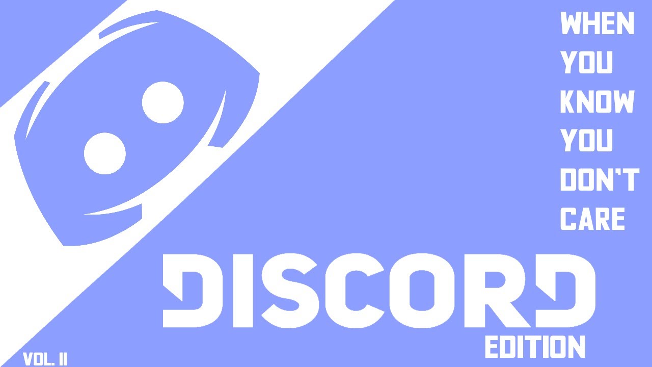 When you know you don't care (Discord Edition)