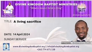 A living sacrifice | Reverend Dennis Nthumbi | Kenya, Nairobi Assembly |14 April 2024