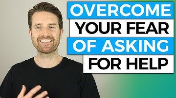 How to Overcome Your Fear of Asking for Help