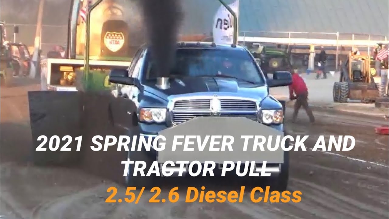 2.5/ 2.6 Diesel Truck Pull 2021 Angry Farmer SPRING FEVER Truck and