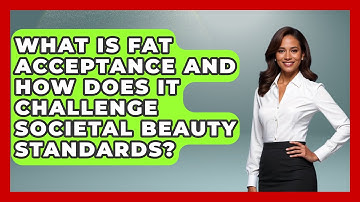 What Is Fat Acceptance and How Does It Challenge Societal Beauty Standards? | Inside Body Image