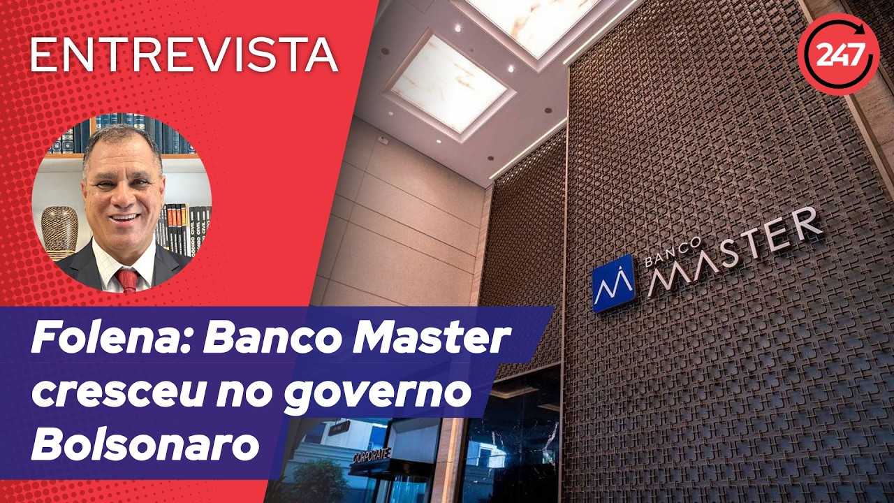 Folena: Banco Master cresceu no governo Bolsonaro