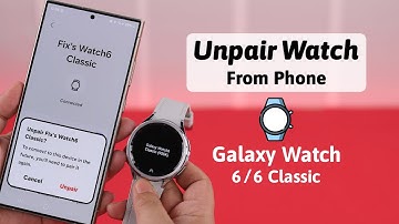 How to Unpair Samsung Galaxy Watch6 / 6 Classic from Any Android Phone! [Permanently]