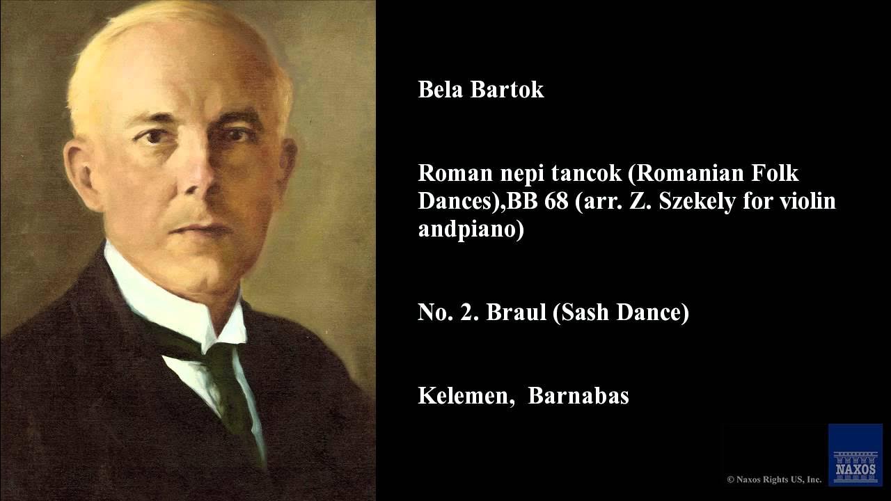 Bela Bartok, Roman nepi tancok (Romanian Folk Dances), BB 68 (arr. Z. Szekely for violin and piano) Bela Bartok, Roman nepi tancok (Romanian Folk Dances), BB 68 (arr. Z. Szekely for violin and piano)