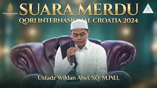 RECITATION OF THE HOLY QUR'AN by Ustadz Wildan Alwi, SQ. M.Pd.I (2024 International Qari of Croatia)