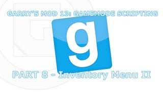 Garry's Mod 13: Gamemode scripting: Part 8 [1/2] - Inventory Menu II Net Worth
