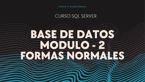 Normalizacion de base de datos  y Union o relacion entre tablas - modulo - 2 Curso SQL Server Dia 2