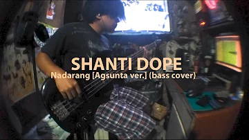 Shanti Dope // Nadarang [Agsunta ver.] (bass cover)