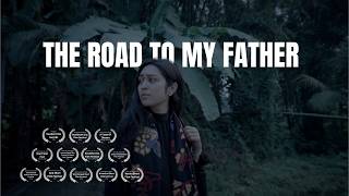 The Road to My Father | A Film by Shawana