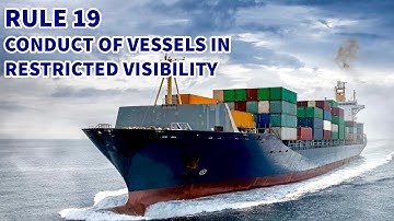 Rule 19:  Conduct Of Vessels In Restricted Visibility | Navigation Rules Of The Road
