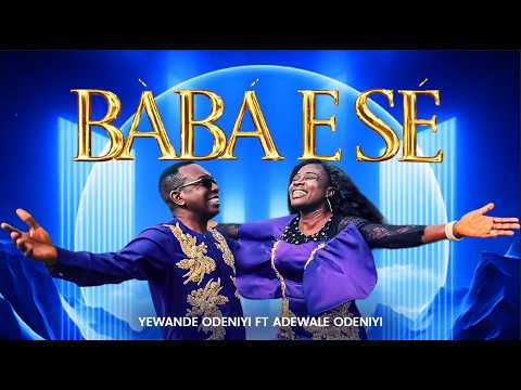 Baba Ese - Yewande Odeniyi Ft Adewale Odeniyi