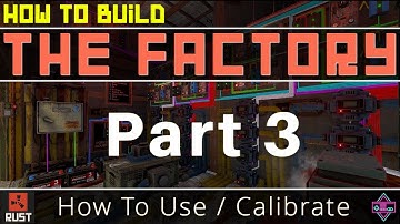 RUST Electrical | How To Build THE FACTORY - Part 3 - HOW TO USE - 2023
