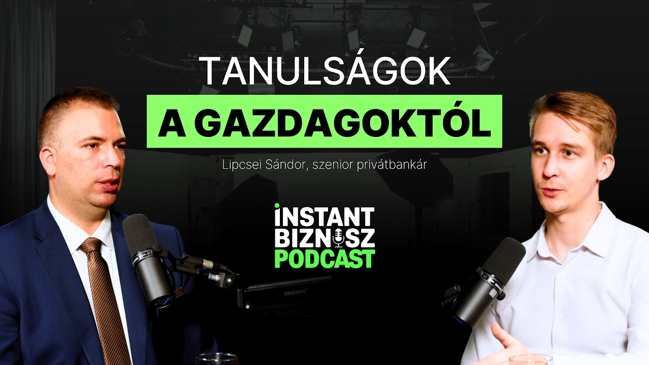 Hogyan lehet VALÓJÁBAN meggazdagodni? 💸 | Instant Biznisz Podcast - Lipcsei Sándor | Befektetés