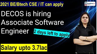 DECOS is hiring Associate Software Engineer | Salary 3.7 LPA | BE/Btech CSE / IT 2021 Freshers apply