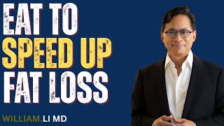 My 5 Favorite Foods That Help Burn Fat | Dr. William Li