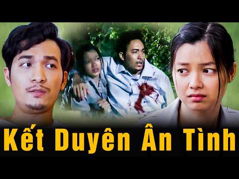 KẾT DUYÊN ÂN TÌNH | Phim Việt Nam 2026 | Phim Việt Nam Hay Nhất Mới Nhất 2026 | Phim Truyền Hình