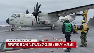 Reported sexual assaults across US military increase