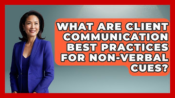 What Are Client Communication Best Practices For Non-verbal Cues? - Consulting Career Hub