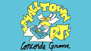 Smalltown DJs  Concorde Groove (Official Audio)