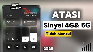 Atasi Sinyal 4g & 5g Tidak Muncul 2025 | Dijamin 100% Worth It !!!!!!!!!