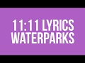 11:11 Lyric Video- Waterparks