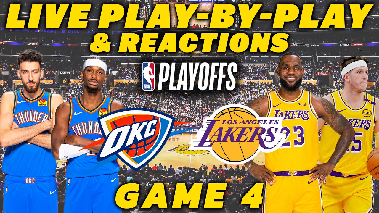 Oklahoma City Thunder vs Los Angeles Lakers Game 4 | Live Play-By-Play & Reactions