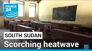 South Sudan closes schools due to scorching heatwave • FRANCE 24 English