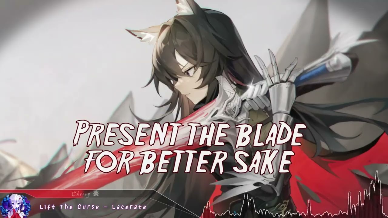 Nightcore - Lacerate - (Lyrics)