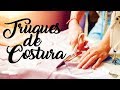 10 TRUQUES DE COSTURA QUE VOCÊ PRECISA APRENDER! IDER ALVES #COSTURA