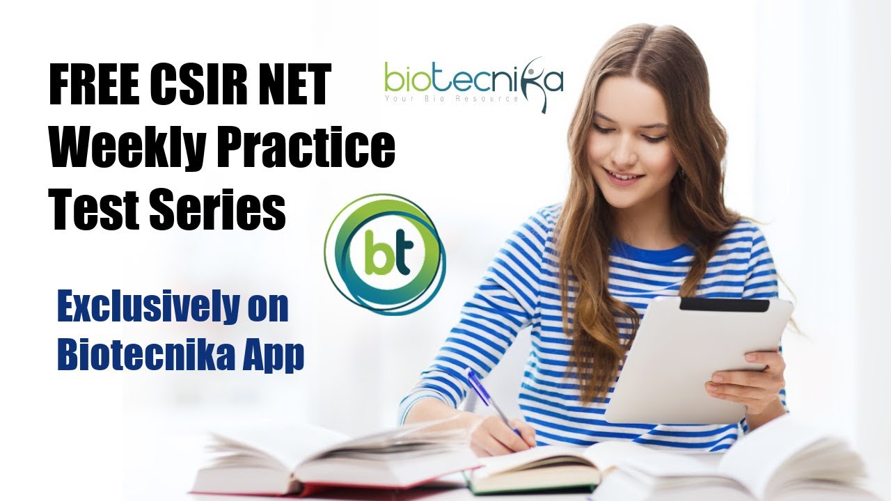 FREE CSIR NET Life Science Weekly Practice Test Series On Biotecnika APP - Register Now