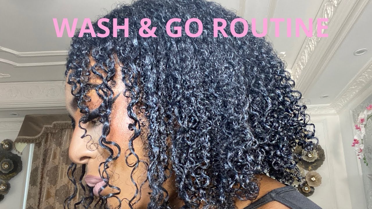 WASH AND GO ROUTINE