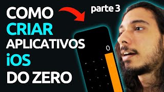 Como Criar Um Aplicativo iOS do ZERO no Xcode | Parte 3