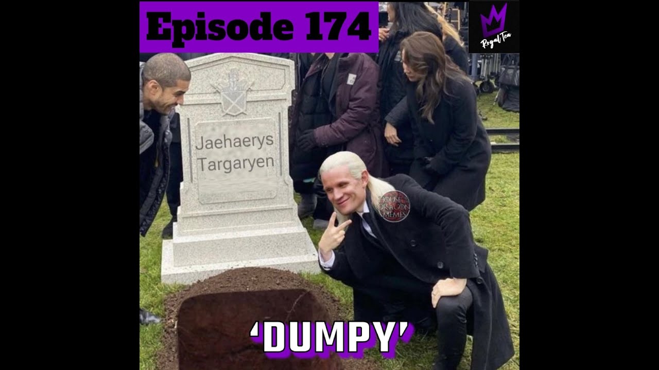 RoyalTea Episode 174 | ‘Dumpy’ - YouTube