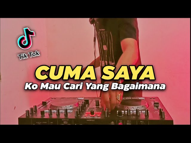 DJ Ko Mau Cari Yang Bagaimana - Cuma Saya TikTok Remix Terbaru Full Bass 2020 class=