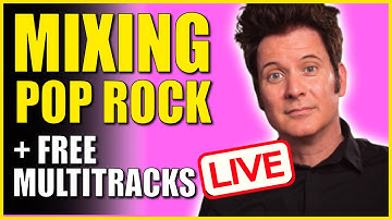 LIVE Mixing Pop Rock - Part 2! with Warren Huart