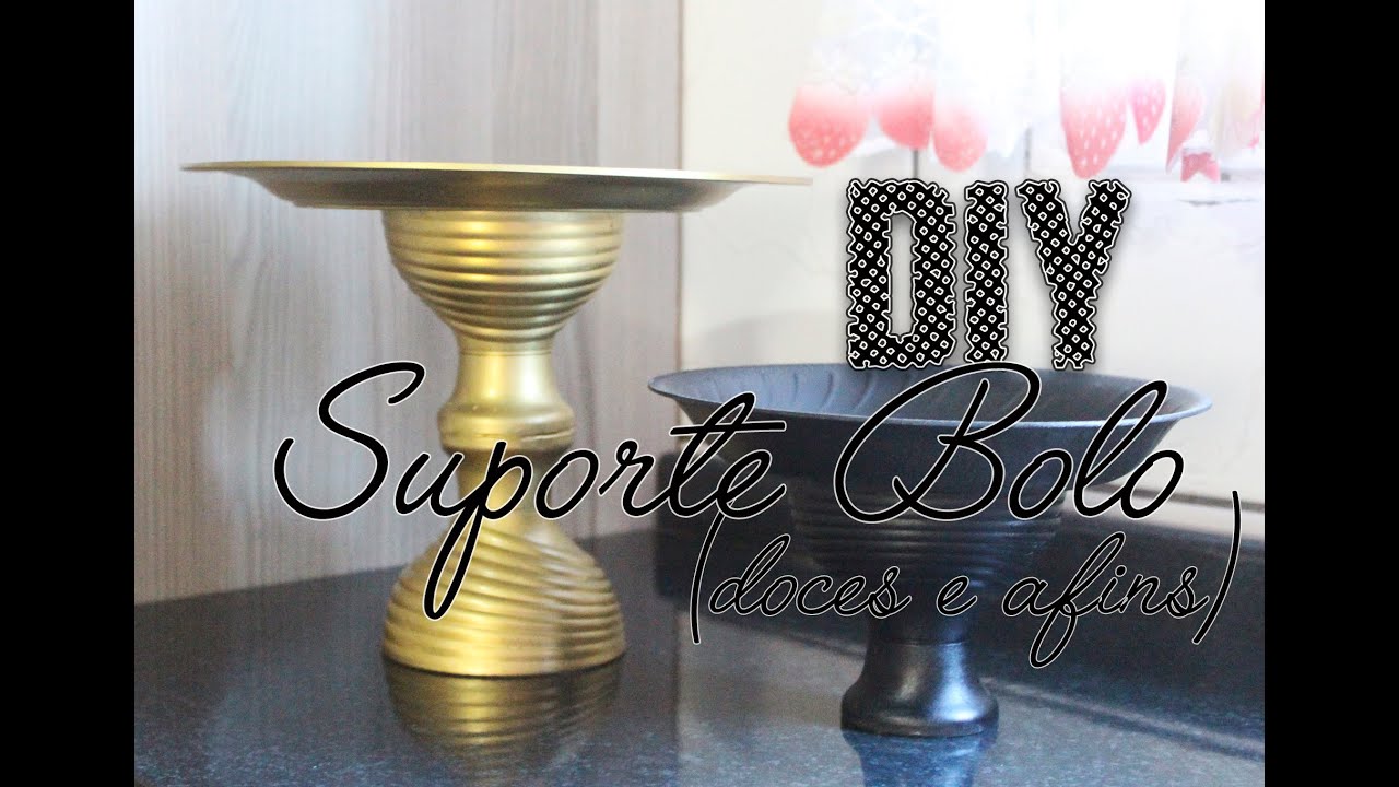 DIY - Suporte para Bolo | BARATÍSSIMO
