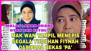 'Malas layan orang otak tak betul' Mak Wan Latah tampil menepis segala fitnah dilempar bekas 'PA'