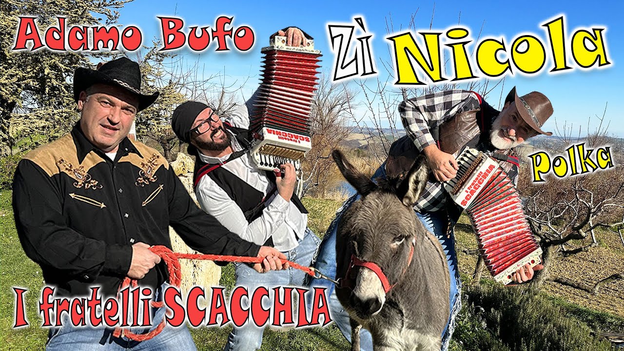 ZI NICOLA (polka) i fratelli SCACCHIA e Adamo Bufo.