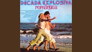 Video thumbnail of "Decada Explosiva Romantica - I Started A Joke"