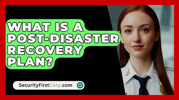 What Is A Post-disaster Recovery Plan? - SecurityFirstCorp.com