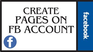 How to Create Pages On Facebook