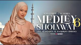 Alma Esbeye X An Nuriya Ii Medley Sholawat 6  At Ponpes Al Baqoroh Lirboyo