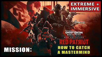 Ghost Recon Breakpoint | Red Patriot | Mission: "How To Catch A Mastermind"