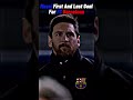 Messis first and last goal for barcelona 