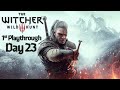 Witcher 3 Marathon | First Playthrough | Day 23